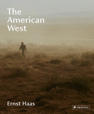 Ernst Haas: The American West (Lowe Paul)(Pevná vazba)