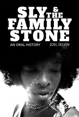 Sly & the Family Stone: An Oral History (Selvin Joel)(Paperback)