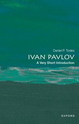 Ivan Pavlov: A Very Short Introduction (Todes Daniel P.)(Paperback)