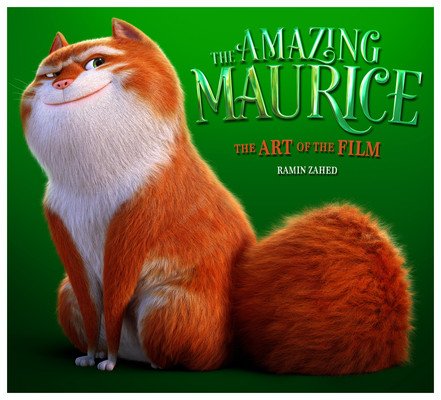 The Amazing Maurice: The Art of the Film (Zahed Ramin)(Pevná vazba)