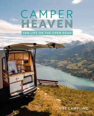 Camper Heaven: Van Life on the Open Road (Campling Dee)(Pevná vazba)