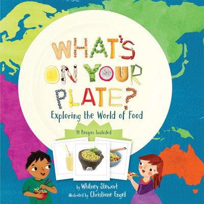 What's on Your Plate?: Exploring the World of Food (Stewart Whitney)(Paperback)