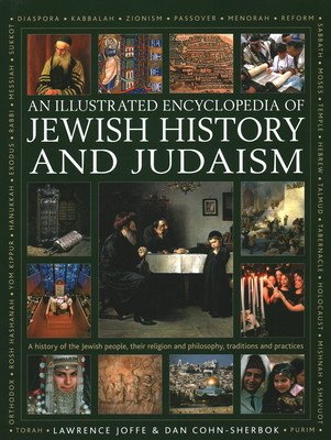 An Illustrated Encyclopedia of Jewish History and Judaism (Joffe Lawrence)(Pevná vazba)