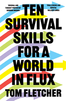 Ten Survival Skills for a World in Flux (Fletcher Tom)(Paperback / softback)