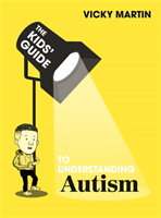Kids' Guide: Understanding Autism (Martin Vicky)(Pevná vazba)