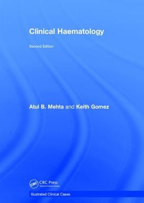 Clinical Haematology: Illustrated Clinical Cases (Gomez Keith)(Pevná vazba)