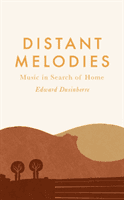 Distant Melodies - Music in Search of Home (Dusinberre Edward)(Pevná vazba)