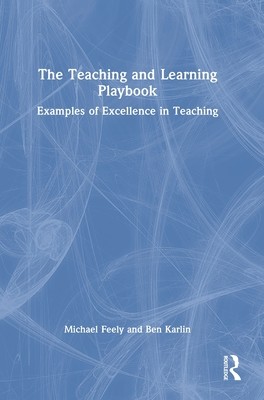 The Teaching and Learning Playbook: Examples of Excellence in Teaching (Feely Michael)(Pevná vazba)