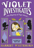 Violet and the Mystery of Tiger Island (Whitehorn Harriet)(Paperback / softback)