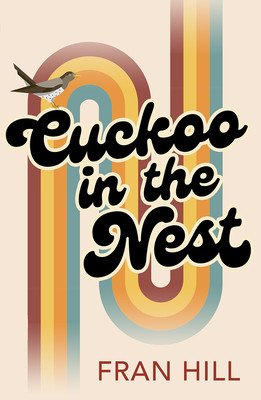 Cuckoo in the Nest: As Featured on BBC Radio 4 Woman's Hour (Hill Fran)(Paperback)