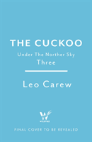 Cuckoo (The UNDER THE NORTHERN SKY Series, Book 3) (Carew Leo)(Paperback / softback)