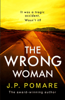 Wrong Woman - The utterly tense and gripping new thriller from the Number One internationally bestselling author (Pomare J P)(Paperback / softback)