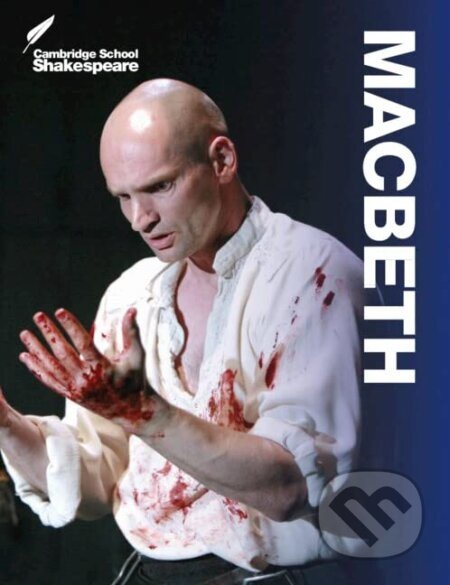 Macbeth (Cambridge School Shakespeare) - Rex Gibson, Linzy Brady, David James, William Shakespeare