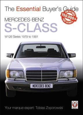Mercedes-Benz S-Class: W126 Series 1979 to 1991 (Zoporowski Tobias)(Paperback)