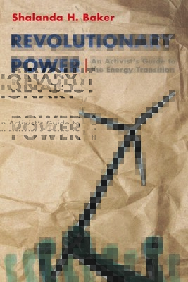 Revolutionary Power: An Activist's Guide to the Energy Transition (Baker Shalanda)(Paperback)