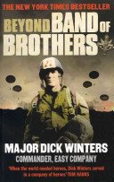 Beyond Band of Brothers - The War Memoirs of Major Dick Winters (Winters Dick)(Paperback / softback)