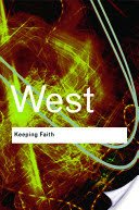 Keeping Faith: Philosophy and Race in America (West Cornel)(Paperback)