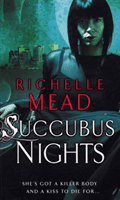 Succubus Nights - Urban Fantasy (Mead Richelle)(Paperback / softback)
