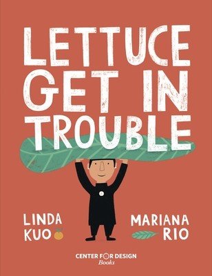 Lettuce Get in Trouble (Kuo Linda)(Pevná vazba)