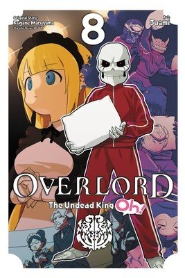 Overlord: The Undead King Oh!, Vol. 8 (Maruyama Kugane)(Paperback)