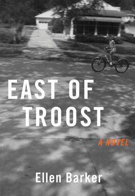 East of Troost (Barker Ellen)(Paperback)