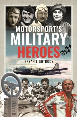 Motorsport's Military Heroes (Lightbody Bryan)(Pevná vazba)