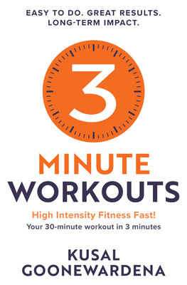 3 Minute Workouts: High Intensity Fitness Fast!, Your 30-Minute Workout in 3 Minutes (Goonewardena Kusal)(Paperback)