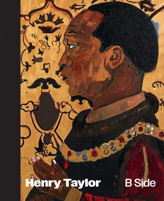 Henry Taylor: B Side (Taylor Henry)(Pevná vazba)