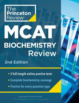 Princeton Review MCAT Biochemistry Review, 2nd Edition: Complete Content Prep + Practice Tests (The Princeton Review)(Paperback)