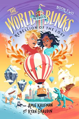 The World Between Blinks #2: Rebellion of the Lost (Kaufman Amie)(Paperback)