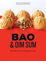 Bao and Dim Sum: 60 Easy Bun and Dumpling Recipes (Souksisavanh Orathay)(Pevná vazba)
