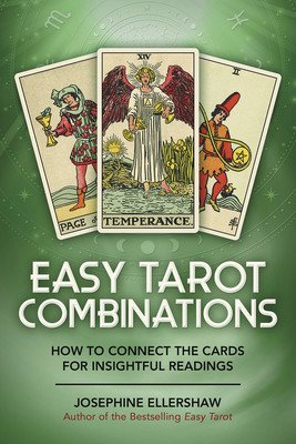 Easy Tarot Combinations: How to Connect the Cards for Insightful Readings (Ellershaw Josephine)(Paperback)