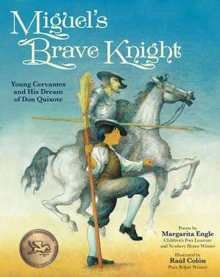 Miguel's Brave Knight: Young Cervantes and His Dream of Don Quixote (Engle Margarita)(Paperback)