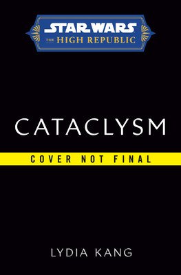 Star Wars: Cataclysm (the High Republic) (Kang Lydia)(Pevná vazba)