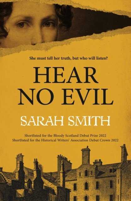 Hear No Evil - Shortlisted for the Bloody Scotland Debut Prize 2022 (Smith Sarah)(Paperback / softback)