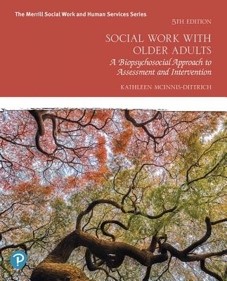 Social Work with Older Adults: A Biopsychosocial Approach to Assessment and Intervention (McInnis-Dittrich Kathleen)(Paperback)
