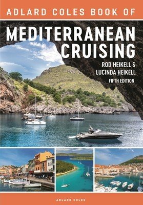 The Adlard Coles Book of Mediterranean Cruising: 5th Edition (Heikell Rod)(Paperback)