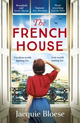 The French House: The Captivating Richard & Judy Pick and Heartbreaking Wartime Love Story (Bloese Jacquie)(Paperback)