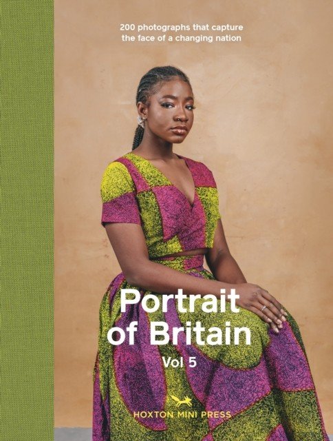 Portrait Of Britain Volume 5 - 200 photographs that capture the face of a changing nation (Press Hoxton Mini)(Pevná vazba)