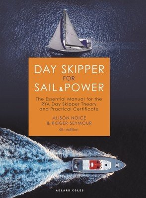 Day Skipper for Sail and Power: The Essential Manual for the Rya Day Skipper Theory and Practical Certificate (Seymour Roger)(Pevná vazba)