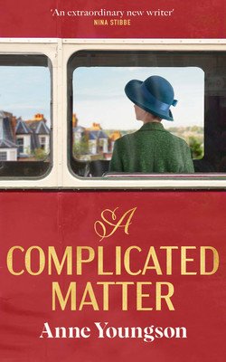 Complicated Matter - A historical novel of love, belonging and finding your place in the world by the Costa Book Award shortlisted author (Youngson Anne)(Pevná vazba)
