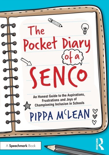The Pocket Diary of a Senco: An Honest Guide to the Aspirations, Frustrations and Joys of Championing Inclusion in Schools (McLean Pippa)(Paperback)