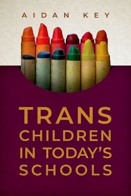 Trans Children in Today's Schools (Key Aidan)(Paperback)