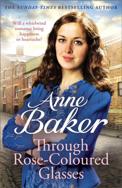 Through Rose-Coloured Glasses - A compelling saga of love, loss and dangerous secrets (Baker Anne)(Paperback / softback)