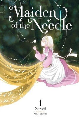Maiden of the Needle, Vol. 1 (Light Novel) (Zeroki)(Paperback)