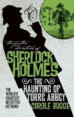 The Further Adventures of Sherlock Holmes - The Haunting of Torre Abbey (Bugge Carole)(Paperback)