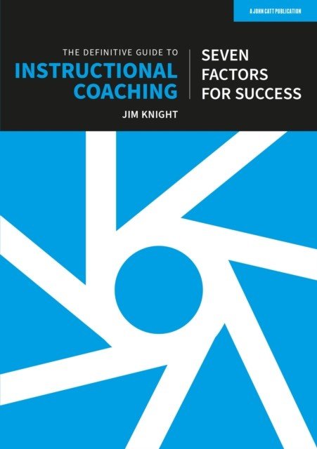 Definitive Guide to Instructional Coaching: Seven factors for success (UK edition) (Knight Jim)(Paperback / softback)