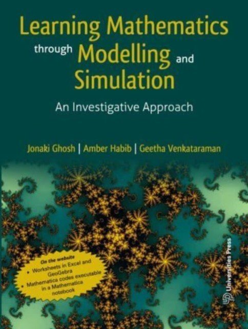 Learning Mathematics Through Modelling and Simulation: - An Investigative Approach (Amber Habib Jonaki Ghosh)(Paperback / softback)