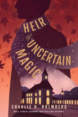 Heir of Uncertain Magic (Holmberg Charlie N.)(Paperback)
