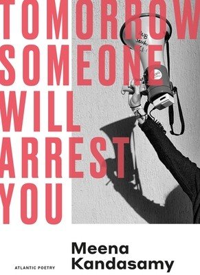 Tomorrow Someone Will Arrest You (Kandasamy Meena)(Paperback)